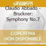 Claudio Abbado - Bruckner: Symphony No.7 cd