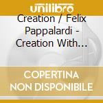Creation / Felix Pappalardi - Creation With Felix Pappalardi cd