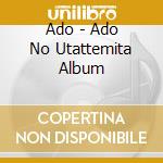 Ado - Ado No Utattemita Album cd