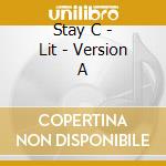 Stay C - Lit - Version A cd