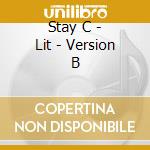 Stay C - Lit - Version B cd