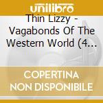 Thin Lizzy - Vagabonds Of The Western World (4 Cd) cd musicale