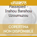 Passepied - Inshou Banshou Uzoumuzou cd