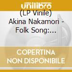(LP Vinile) Akina Nakamori - Folk Song: Utahime Jyojyouka vinile