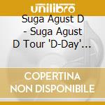Suga Agust D - Suga Agust D Tour 'D-Day' In Japan (2 Blu-Ray) cd