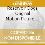 Reservoir Dogs Original Motion Picture Soundtrack cd