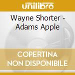 Wayne Shorter - Adams Apple cd