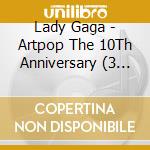 Lady Gaga - Artpop The 10Th Anniversary (3 Cd) cd musicale