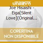 Joe Hisaishi - Eiga[Silent Love](Original Soundtrack) cd