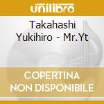 Takahashi Yukihiro - Mr.Yt cd