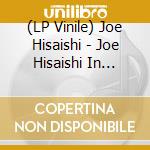 (LP Vinile) Joe Hisaishi - Joe Hisaishi In Vienna lp vinile