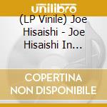 (LP Vinile) Joe Hisaishi - Joe Hisaishi In Vienna vinile