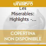 Les Miserables: Highlights - O.S.T. cd
