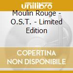 Moulin Rouge - O.S.T. - Limited Edition cd