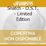 Snatch - O.S.T. - Limited Edition cd
