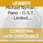 Michael Nyman - Piano - O.S.T. - Limited Edition cd