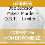 Joe Jackson - Mike's Murder - O.S.T. - Limited Edition cd