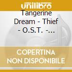 Tangerine Dream - Thief - O.S.T. - 2020 Remastered Limited Edition cd