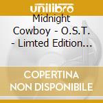 Midnight Cowboy - O.S.T. - Limted Edition - Midnight Cowboy - O.S.T. - Limited Edition cd