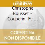Christophe Rousset - Couperin. F.: Les Gouts-Reunis cd