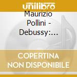 Maurizio Pollini - Debussy: Preludes 2 cd