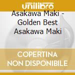 Asakawa Maki - Golden Best Asakawa Maki cd