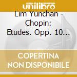 Lim Yunchan - Chopin: Etudes. Opp. 10 & 25 cd