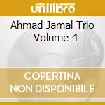 Ahmad Jamal Trio - Volume 4 cd musicale