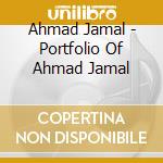 Ahmad Jamal - Portfolio Of Ahmad Jamal cd