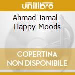 Ahmad Jamal - Happy Moods cd
