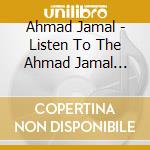 Ahmad Jamal - Listen To The Ahmad Jamal Quintet cd