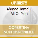 Ahmad Jamal - All Of You cd