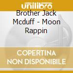 Brother Jack Mcduff - Moon Rappin cd