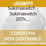 Sukimaswitch - Sukimaswitch 20Th Anniversary Pop Mans World 2023 Premium The Movie (2 Blu-Ray) cd