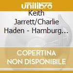 Keith Jarrett/Charlie Haden - Hamburg 72 cd