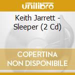 Keith Jarrett - Sleeper (2 Cd) cd