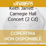 Keith Jarrett - Carnegie Hall Concert (2 Cd) cd