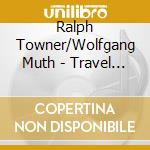 Ralph Towner/Wolfgang Muth - Travel Guide cd