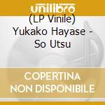 (LP Vinile) Yukako Hayase - So Utsu vinile
