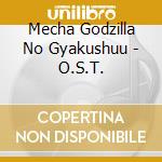 Mecha Godzilla No Gyakushuu - O.S.T. cd