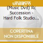 (Music Dvd) Rc Succession - Hard Folk Studio Live cd