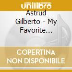 Astrud Gilberto - My Favorite Astrud Gilberto cd