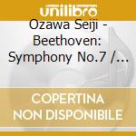 Ozawa Seiji - Beethoven: Symphony No.7 / Schubert: Symphony No.8 cd
