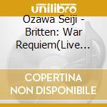 Ozawa Seiji - Britten: War Requiem(Live At Carnegie Hall. New York / 2010) cd