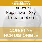 Tomoyuki Nagasawa - Sky Blue. Emotion cd