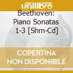 Beethoven: Piano Sonatas 1-3 [Shm-Cd] cd