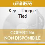 Key - Tongue Tied cd