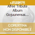 Alfee Tribute Album Gojuunensai (The) / Various cd