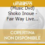 (Music Dvd) Shoko Inoue - Fair Way Live 1995 (Kanzen Ban) cd