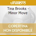 Tina Brooks - Minor Move cd